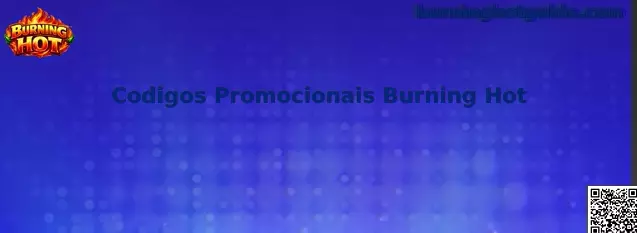 Codigos Promocionais Burning Hot