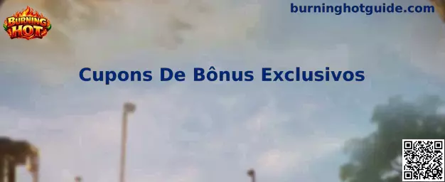 Cupons De Bônus Exclusivos Burning Hot