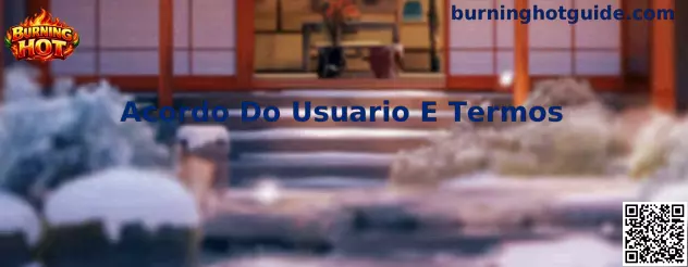 Acordo Do Usuario E Termos Burning Hot