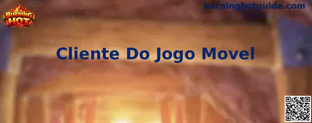 Cliente Do Jogo Movel Burning Hot