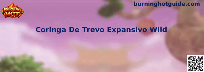 Coringa De Trevo Expansivo Wild en la tragamonedas Burning Hot