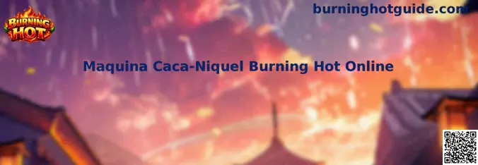 Referencia visual de Máquina Caca-Níquel Burning Hot Online