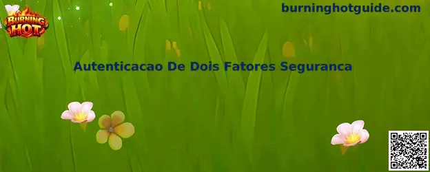 Autenticacao De Dois Fatores Seguranca en Burning Hot