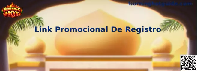 Link Promocional De Registro oficial para Burning Hot y rummy bloc
